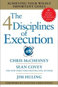 Chris McChesney Book Jacket: The 4 Disciplines of Execution