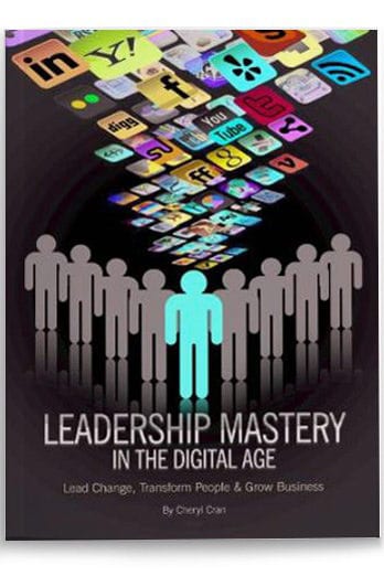 Leadership Mastery In The Digital Age: How to Lead Change, Transform People & Grow Business by Cheryl Cran