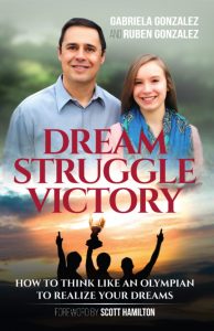 Dream Struggle Victory by Gabriela Gonzalez andRuben Gonzalez